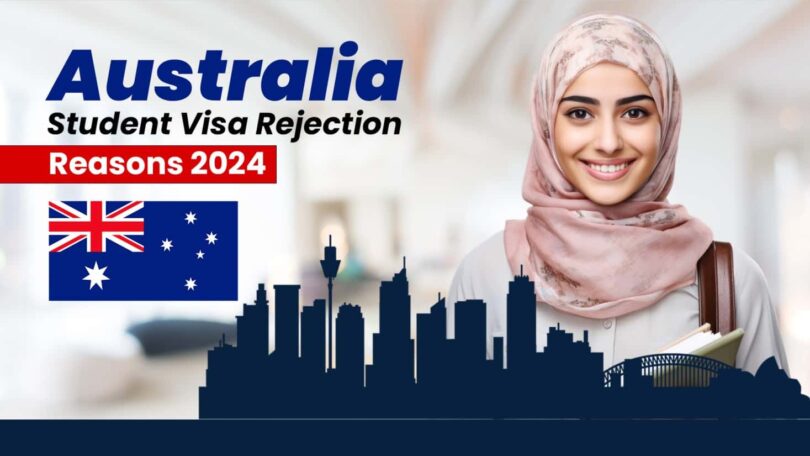 TOP MOTIVES FOR AUSTRALIA STUDENT VISA REFUSAL IN 2024